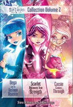 Cover art for Star Darlings Collection: Volume 2: Vega and the Fashion Disaster; Scarlet Discovers True Strength; Cassie Comes Through