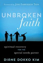 Cover art for Unbroken Faith: Spiritual Recovery for the Special Needs Parent