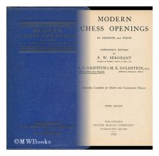 Cover art for Modern chess openings / by Griffith and White; completely revised by P.W. Sergeant ... R.C. Griffith & M.E. Goldstein. Specially compiled for match and tournament players