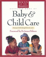 Cover art for The Focus on the Family Complete Book of Baby and Child Care