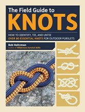 Cover art for The Field Guide to Knots: How to Identify, Tie, and Untie Over 80 Essential Knots for Outdoor Pursuits