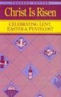 Cover art for Christ Is Risen: Celebrating Lent, Easter & Pentecost