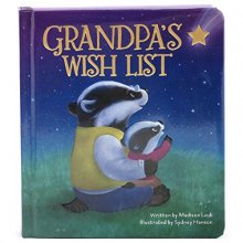 Cover art for Grandpa's Wish List Love You Always Padded Board Book, Ages 1-5