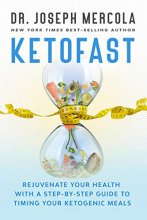 Cover art for KetoFast: Rejuvenate Your Health with a Step-by-Step Guide to Timing Your Ketogenic Meals