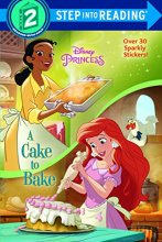 Cover art for A Cake to Bake (Disney Princess) (Step into Reading)