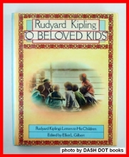 Cover art for "O beloved kids": Rudyard Kipling's letters to his children