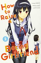 Cover art for How to Raise a Boring Girlfriend, Vol. 2 - manga (How to Raise a Boring Girlfriend, 2)