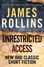 Cover art for Unrestricted Access: New and Classic Short Fiction