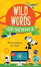 Cover art for Wild Words of Science: 90 Devotions for Kids