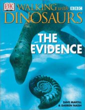 Cover art for Walking With Dinosuars: The Evidence (DK Walking with Dinosaurs)