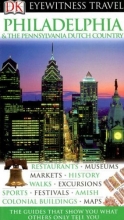 Cover art for DK Eyewitness Travel Guide: Philadelphia  &  The Pennsylvania Dutch Country