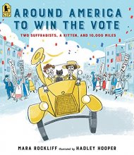 Cover art for Around America to Win the Vote: Two Suffragists, a Kitten, and 10,000 Miles