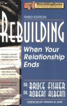 Cover art for Rebuilding: When Your Relationship Ends, 3rd Edition (Rebuilding Books; For Divorce and Beyond)