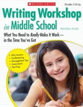 Cover art for Writing Workshop in Middle School: What You Need to Really Make It Work in the Time Youve Got