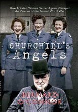 Cover art for Churchill's Angels: How Britain's Women Secret Agents Changed the Course of the Second World War