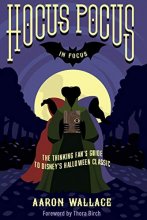 Cover art for Hocus Pocus in Focus: The Thinking Fan's Guide to Disney's Halloween Classic