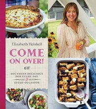 Cover art for Come On Over!: Southern Delicious for Every Day and Every Occasion