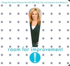 Cover art for Room for Improvement: Change Your Home! Enhance Your Life! With Tools, Tips, and Inspiration from Barbara K!