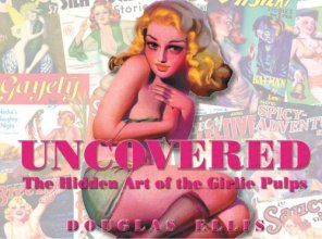 Cover art for Uncovered: The Hidden Art Of The Girlie Pulp