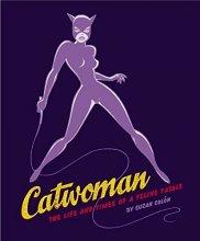 Cover art for Catwoman: The Life and Times of a Feline Fatale