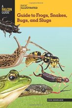 Cover art for Basic Illustrated Guide to Frogs, Snakes, Bugs, and Slugs (Basic Illustrated Series)