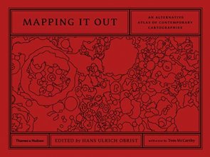 Cover art for Mapping It Out: An Alternative Atlas of Contemporary Cartographies