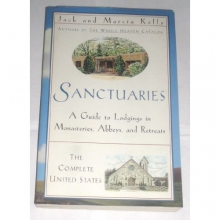Cover art for Sanctuaries: The Complete United States: A Guide to Lodgings in Monasteries, Abbeys, and Retreats