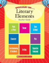 Cover art for Spotlight On.... Literary Elements - Teacher's Guide (Literary Elements, Teacher's Guide)