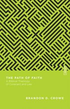 Cover art for The Path of Faith: A Biblical Theology of Covenant and Law (Essential Studies in Biblical Theology)