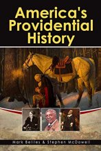 Cover art for America's Providential History: Biblical Principles of Education, Government, Politics, Economics, and Family Life (Revised and Expanded Version)