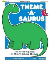Cover art for Totline Theme-A-Saurus ~ The Great Big Book of Mini Teaching Themes