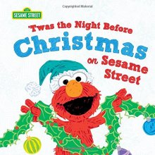 Cover art for Twas the Night Before Christmas on Sesame Street: A Sweet Christmas Story for Kids Featuring Elmo, Cookie Monster, and Other Favorite Sesame Street Friends (Sesame Street Scribbles)
