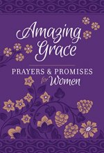 Cover art for Amazing Grace: Prayers & Promises for Women