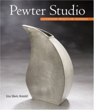 Cover art for Pewter Studio: Contemporary Projects and Techniques