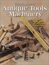Cover art for Encyclopedia of Antique Tools & Machinery: Covers More Than 50 Collectible Categories