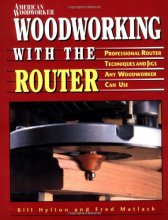 Cover art for Woodworking with the Router (Reader's Digest Woodworking)
