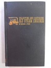 Cover art for Collecting and restoring old steam engines (Modern automative series)