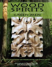 Cover art for Wood Spirits and Green Men: A Design Sourcebook for Woodcarvers and Other Artists
