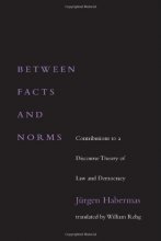 Cover art for Between Facts and Norms: Contributions to a Discourse Theory of Law and Democracy (Studies in Contemporary German Social Thought)