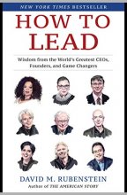 Cover art for How to Lead: Wisdom from the World's Greatest CEOs, Founders, and Game Changers