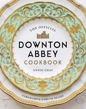 Cover art for The Official Downton Abbey Cookbook (Downton Abbey Cookery)