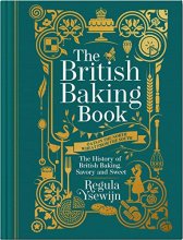 Cover art for The British Baking Book: The History of British Baking, Savory and Sweet