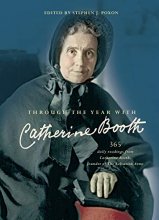 Cover art for Through the Year with Catherine Booth: 365 daily readings from Catherine Booth, founder of The Salvation Army