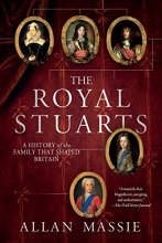 Cover art for The Royal Stuarts: A History of the Family That Shaped Britain