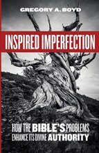 Cover art for Inspired Imperfection: How the Bible's Problems Enhance Its Divine Authority