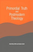 Cover art for Primordial Truth and Postmodern Theology (SUNY series in Constructive Postmodern Thought)