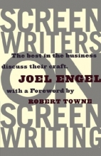 Cover art for Screenwriters On Screen-Writing: The Best in the Business Discuss Their Craft