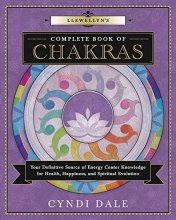 Cover art for Llewellyn's Complete Book of Chakras: Your Definitive Source of Energy Center Knowledge for Health, Happiness, and Spiritual Evolution (Llewellyn's Complete Book Series, 7)