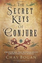 Cover art for The Secret Keys of Conjure: Unlocking the Mysteries of American Folk Magic
