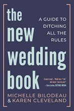 Cover art for The New Wedding Book: A Guide to Ditching All the Rules